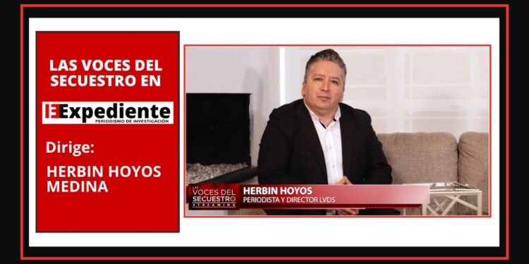 Las Voces del Secuestro en El Expediente con Herbin Hoyos (Capítulo I)