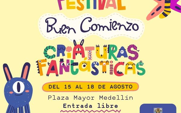 Las sorpresas del Nuevo Festival Buen Comienzo: Criaturas Fantásticas