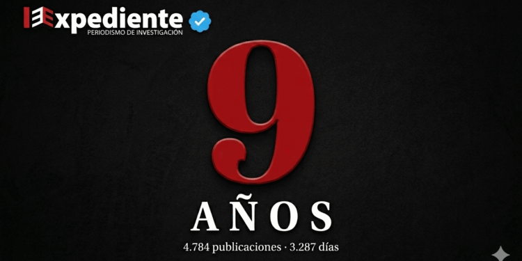 Nueve años, 4.784 publicaciones y un Expediente que nadie pudo silenciar